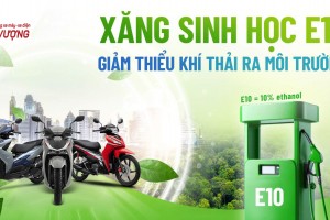 XĂNG SINH HỌC E10 - BẢO VỆ MÔI TRƯỜNG 